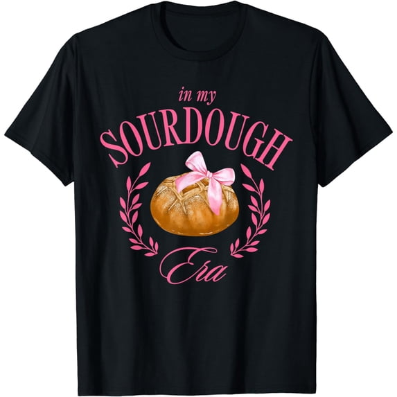 In My Sourdough Era Funny Pun In My Bread MakingT-Shirt