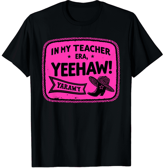 In My Teacher Era Yeehaw Funny Pink Teacher Western Cowgirl Graphic Black T-Shirt for Men and Women
