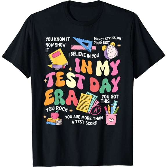 In My Test Day Era STAAR Test Day You Got This Motivational T-Shirt