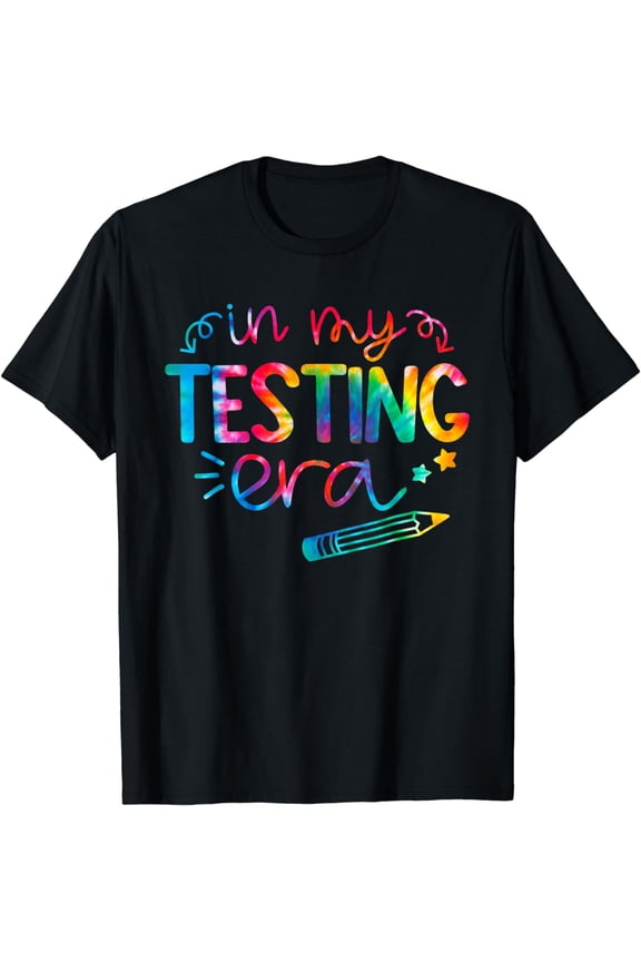 In My Testing Era Tie Dye Test Day Shirt For Student Teacher T-Shirt