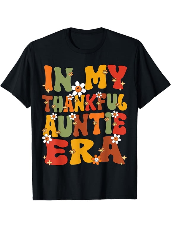 In My Thankful Auntie Era Groovy Thankful Aunt Thanksgiving T-Shirt