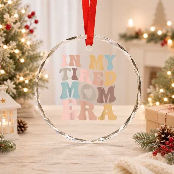 In My Tired Mom Era for Mamas Glass Ornament