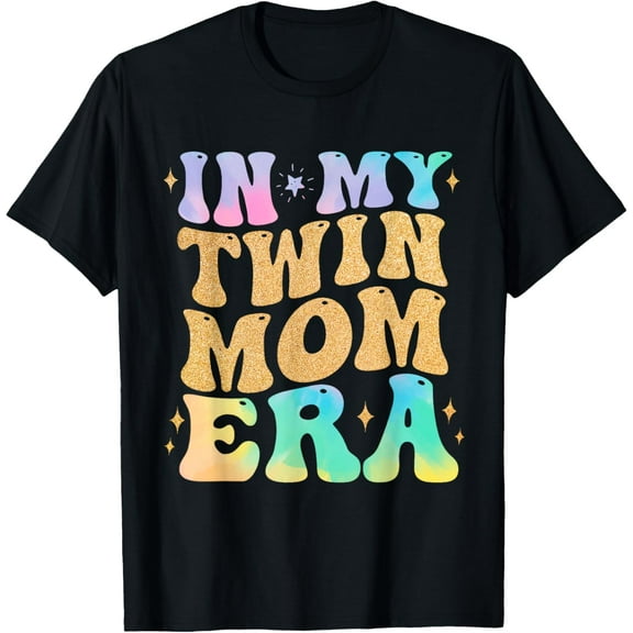 In My Twin Mom Era Funny Mother's Day For New Mom Of Twins T-Shirt