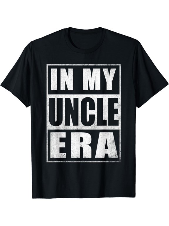 In My Uncle Era Funny Uncle Era For Mens T-Shirt