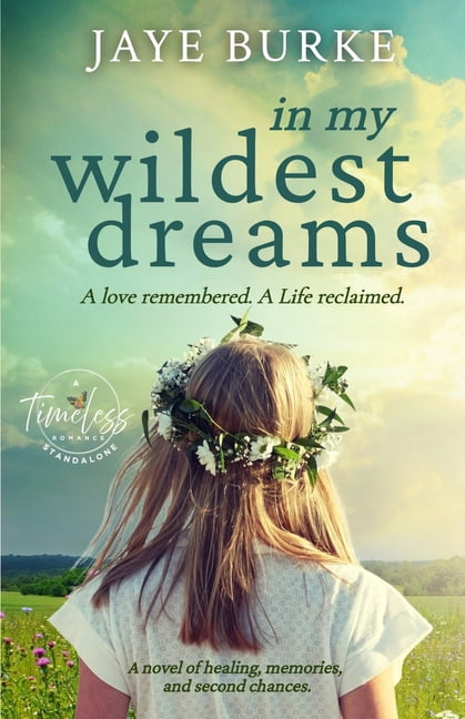 In My Wildest Dreams: A love remembered. A life reclaimed., (Paperback)