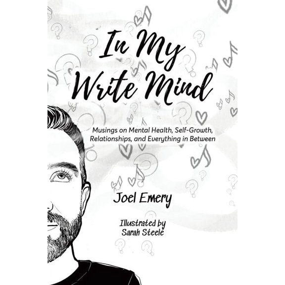 In My Write Mind: Musings on Mental Health, Self-Growth, Relationships, and Everything in Between, (Paperback)