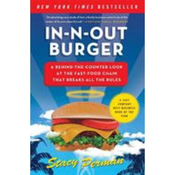 Pre-Owned In-N-Out Burger: A Behind-The-Counter Look at the Fast-Food Chain That Breaks All the Rules (Paperback) 0061346721 9780061346729