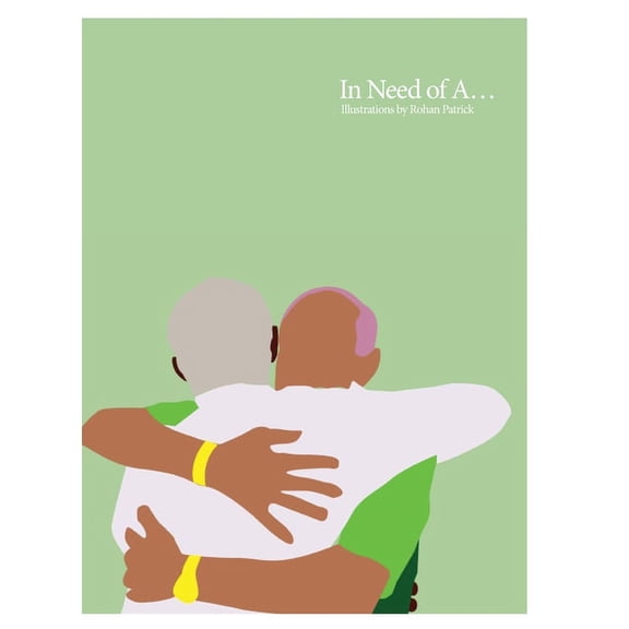 In Need of A...: Illustrations by Rohan Patrick, (Hardcover)