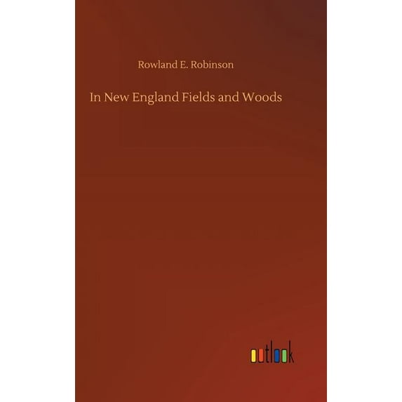 In New England Fields and Woods, (Hardcover)