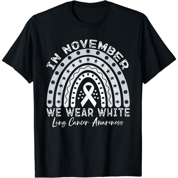 In November We Wear White lung cancer Awareness T-Shirt