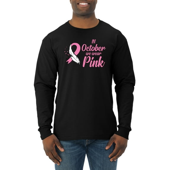 In October We Wear Pink Awareness Mens Long Sleeve Shirt, Black, Small