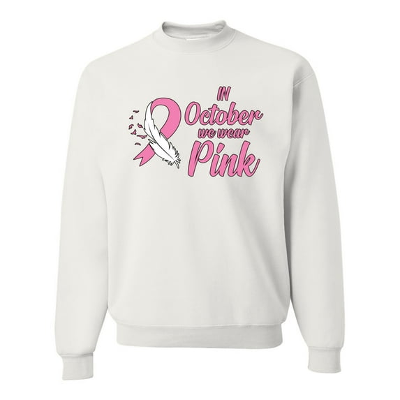 In October We Wear Pink Awareness Unisex Crewneck Graphic Sweatshirt, White, Medium