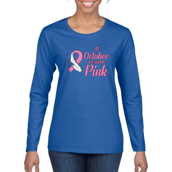 In October We Wear Pink Awareness Womens Graphic Long Sleeve T-Shirt, Royal, X-Large