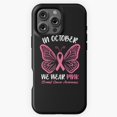 thumbnail image 1 of In October We Wear Pink Cancer Phone Case for iPhone 16 15 14 13 12 11 Pro Max M891012, 1 of 2