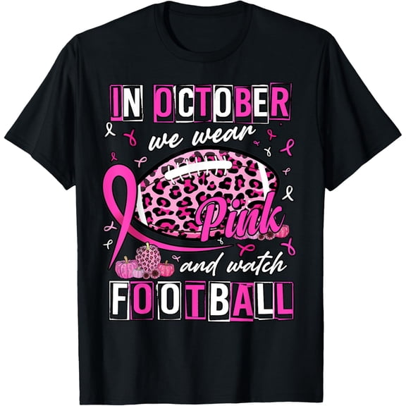 In October We Wear Pink Football Breast Cancer Awareness T-Shirt