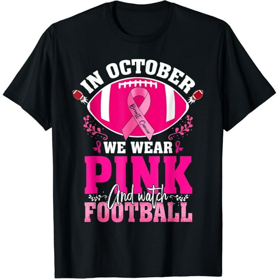 In October We Wear Pink Football Breast Cancer Awareness T-Shirt