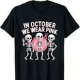 thumbnail image 1 of In October We Wear Pink Funny Skeleton Halloween For Womens T-Shirt, 1 of 6