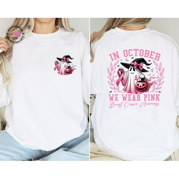 In October We Wear Pink Ghost Sweatshirt, Breast Cancer Awarenes Sweater, Pink Ribbon Ghost Shirt All Size S-5Xl