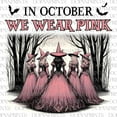 thumbnail image 1 of In October We Wear Pink PNG Png, Breast Cancer Awareness Png, Pink Halloween Witch Png, Retro Cancer Ribbon Png, Halloween Shirt Sublimation, 1 of 2