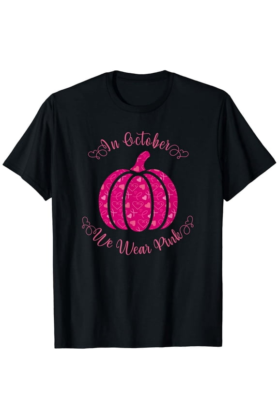 In October We Wear Pink Pumpkin Breast Cancer Awareness T-Shirt