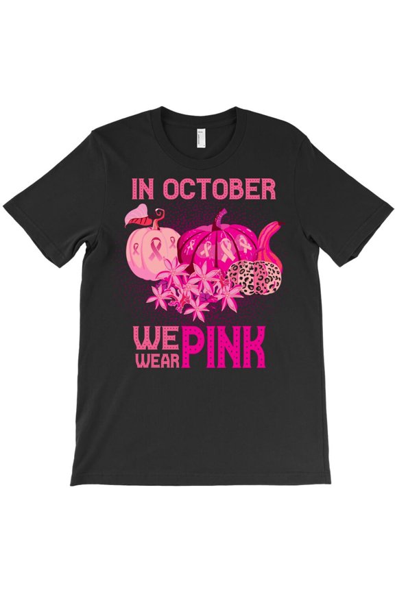 In October We Wear Pink Pumpkin Themed Funny and Cute Birthday and - Last-Minute Gift H36715 Unisex T-Shirt, Up to 5XL Available