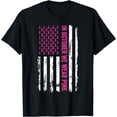 thumbnail image 1 of In October We Wear Pink Shirt Pink Ribbon Flag Breast Cancer T-Shirt, 1 of 4