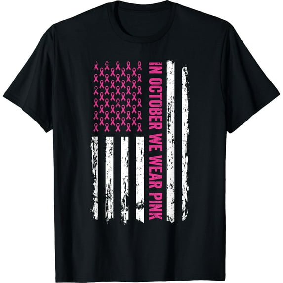 In October We Wear Pink Shirt Pink Ribbon Flag Breast Cancer T-Shirt