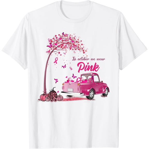 In October We Wear Pink Truck Breast Cancer Awareness Gifts T-Shirt