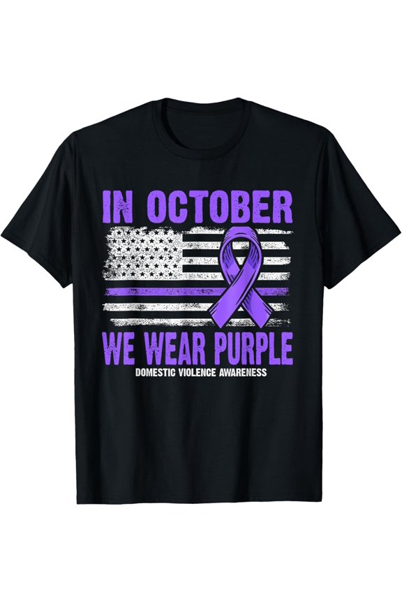 In October We Wear Purple - Domestic Violence Awareness T-Shirt