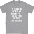 thumbnail image 1 of In Order To Insult Me T-Shirt Funny Rude Sarcastic Humor Text Tee - Heather Grey, XL, 1 of 1