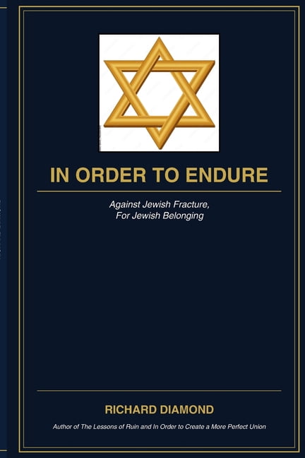 Judaism - Explorations in Understanding In Order to Endure: Against Jewish Fracture, For Jewish Belonging, (Paperback)