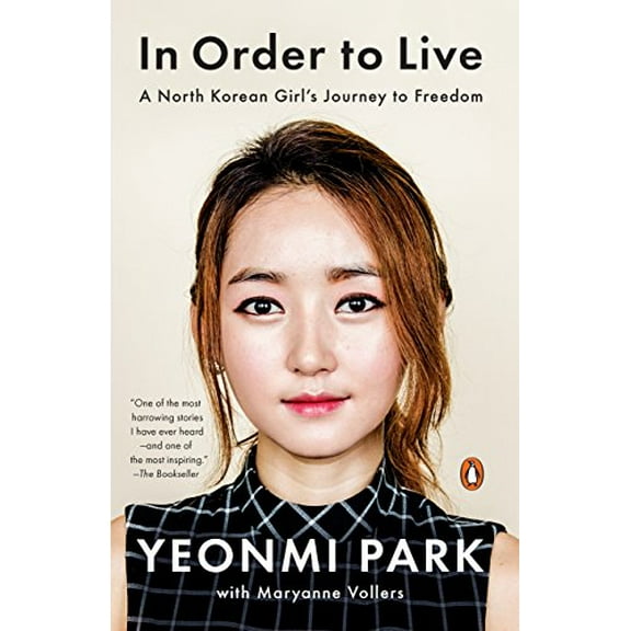 Pre-Owned In Order to Live: A North Korean Girl's Journey to Freedom (Paperback) 014310974X 9780143109747