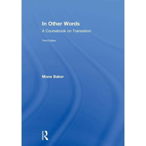 In Other Words: A Coursebook on Translation (Hardcover)