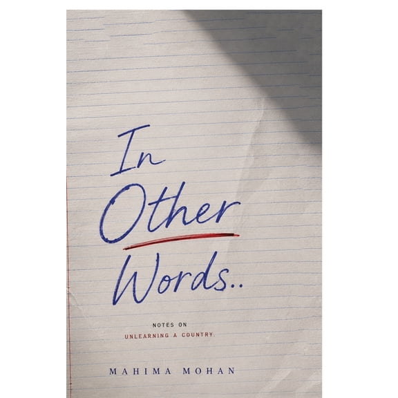 In Other Words..: Notes on unlearning a country, (Paperback)