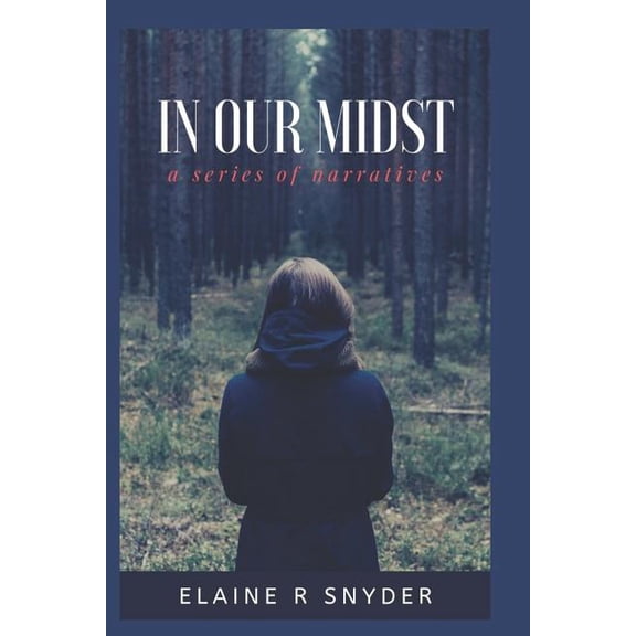 In Our Midst: A Series of Narratives (Paperback)