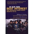 thumbnail image 1 of In Our Own Best Interest : How Defending Human Rights Benefits Us All (Paperback), 1 of 1
