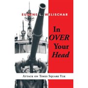 In Over Your Head Attack on Times Square Y2k, Paperback