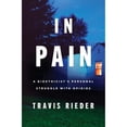 thumbnail image 1 of Pre-Owned In Pain: A Bioethicist's Personal Struggle with Opioids (Hardcover) 006285464X 9780062854643, 1 of 1
