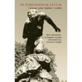 thumbnail image 1 of In Perendinum Aevum: Carmina Latina - New Latin poetry with parallel texts and notes in English, (Paperback), 1 of 1