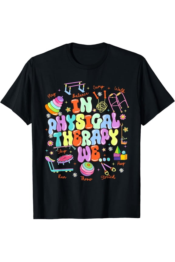 In Physical Therapy PTA Pediatric Physical Therapist T-ShirtMen and women, Black T-shirt, size: Extra large