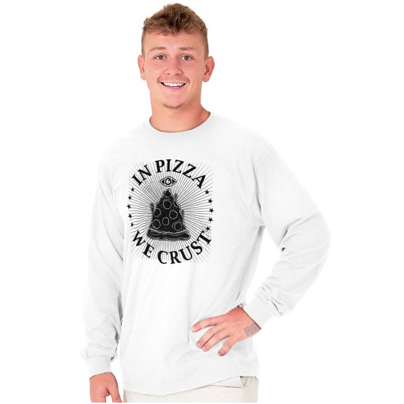 In Pizza We Crust Funny Food Pun Long Sleeve TShirt Men Women Brisco Brands S