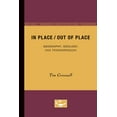 thumbnail image 1 of In Place/Out of Place: Geography, Ideology, and Transgression, (Paperback), 1 of 1