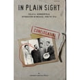 thumbnail image 1 of Pre-Owned In Plain Sight: Felix A. Sommerfeld, Spymaster in Mexico, 1908 to 1914 Paperback, 1 of 1