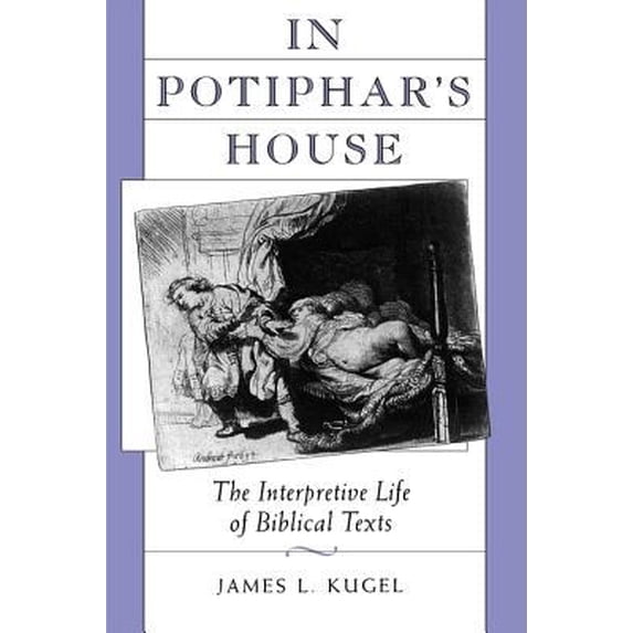 Pre-Owned In Potiphar's House: The Interpretive Life of Biblical Texts (Paperback) 0674445635 9780674445635