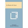 thumbnail image 1 of In Praise of Folly (Hardcover), 1 of 1