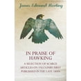 thumbnail image 1 of In Praise of Hawking - A Selection of Scarce Articles on Falconry First Published in the Late 1800s, (Paperback), 1 of 1