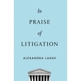 thumbnail image 1 of In Praise of Litigation, (Paperback), 1 of 1