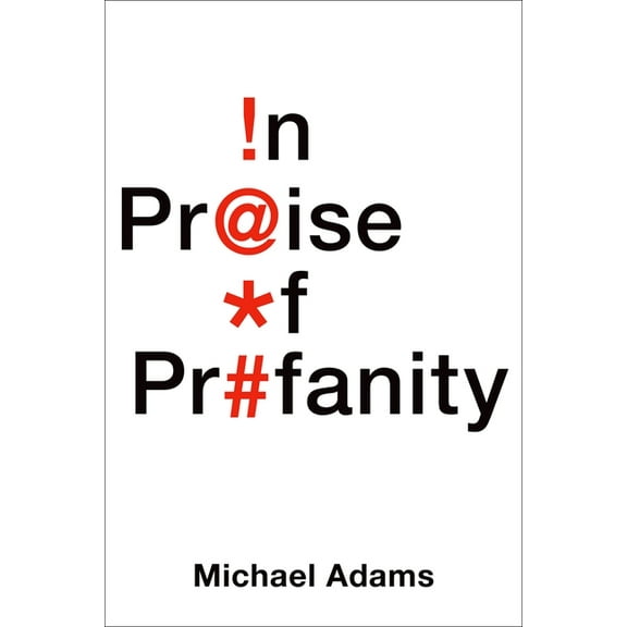 In Praise of Profanity, (Hardcover)