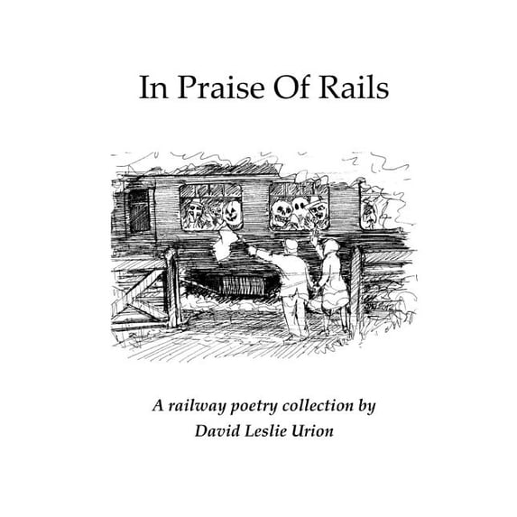 In Praise Of Rails: A Railway poetry Collection (Paperback)