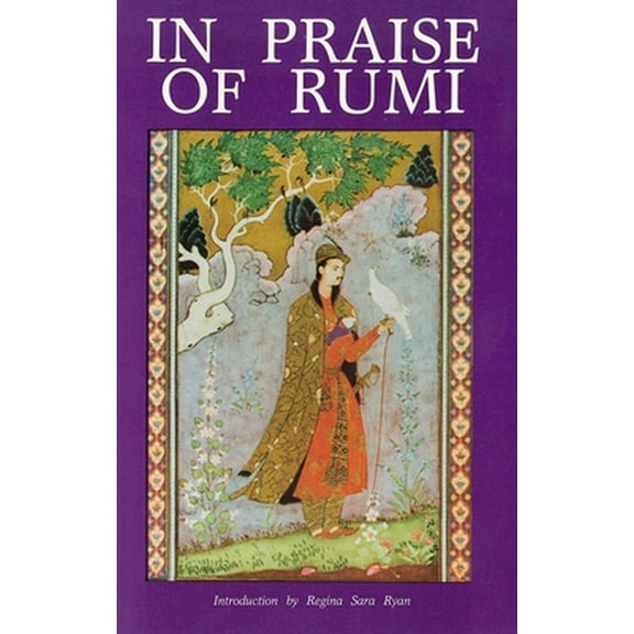 Pre-Owned In Praise of Rumi (Paperback) 0934252238 9780934252232